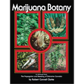 Marijuana Botany: An Advanced Study: The Propagation and Breeding of Distinctive Cannabis - Paperback