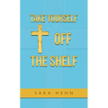 Take Yourself off the Shelf - Paperback