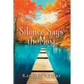 Silence Says the Most: An Olivia Penn Mystery - Hardcover