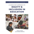 Educators for Diverse Classrooms: A Case Study Approach to Equity and Inclusion in Education - Paperback