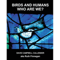 Birds and Humans: who are we? - Paperback