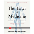 The Laws of Medicine: Field Notes from an Uncertain Science - Hardcover