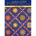 Quick-Strip Paper Piecing: For Blocks, Borders & Quilts - Paperback