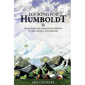 Looking for Humboldt: & Searching for German Footprints in New Mexico and Beyond - Paperback