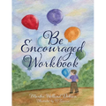 Be Encouraged Workbook - Paperback