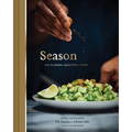 Season: Big Flavors, Beautiful Food - Hardcover