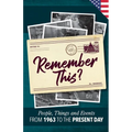 Remember This?: People, Things and Events from 1963 to the Present Day (US Edition) - Paperback