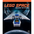Lego Space: Building the Future - Hardcover