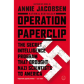 Operation Paperclip: The Secret Intelligence Program That Brought Nazi Scientists to America - Paperback