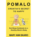Pomalo: Croatia's Secret to Happy - Paperback