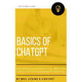 Basics of ChatGPT: Everything you need to know about the latest in Natural Language Processing - Paperback