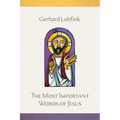 The Most Important Words of Jesus - Hardcover