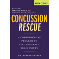 Concussion Rescue: A Comprehensive Program to Heal Traumatic Brain Injury - Paperback