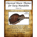Classical Music Themes for Easy Mandolin Volume One - Paperback