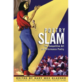 Poetry Slam: The Competitive Art of Performance Poetry - Paperback