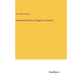 Historical Outlines of English Accidence - Hardcover