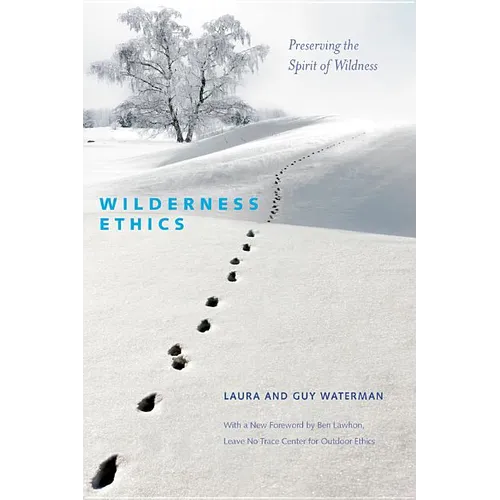 Wilderness Ethics: Preserving the Spirit of Wildness - Paperback
