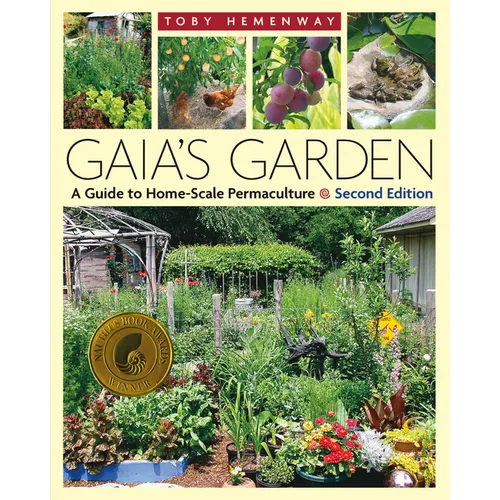 Gaia's Garden: A Guide to Home-Scale Permaculture, 2nd Edition - Paperback