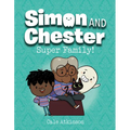 Super Family! (Simon and Chester Book #3) - Paperback
