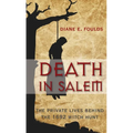 Death in Salem: The Private Lives Behind the 1692 Witch Hunt - Paperback