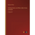 On Being Human; and When a Man Comes to Himself: in large print - Paperback