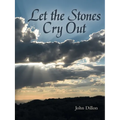Let the Stones Cry Out - Paperback