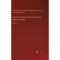 Colección de documentos inéditos para la historia de España: Tomo 5 - Hardcover