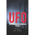 UFO Frightening Encounters: Volume 3 - Paperback