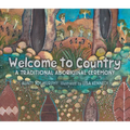 Welcome to Country: A Traditional Aboriginal Ceremony - Hardcover