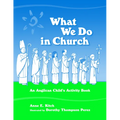 What We Do in Church: An Anglican Child's Activity Book - Paperback