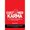 Customer Karma: Why Stop at a One-Night Stand, When You Can Have a Lifetime Relationship with Your Customers? - Paperback