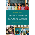 Creating Culturally Responsive Schools: One Classroom at a Time - Paperback