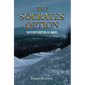 The Socrates Option: The First Doctor Six Novel - Paperback