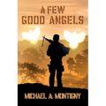 A Few Good Angels - Paperback