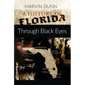 A History of Florida: Through Black Eyes - Paperback