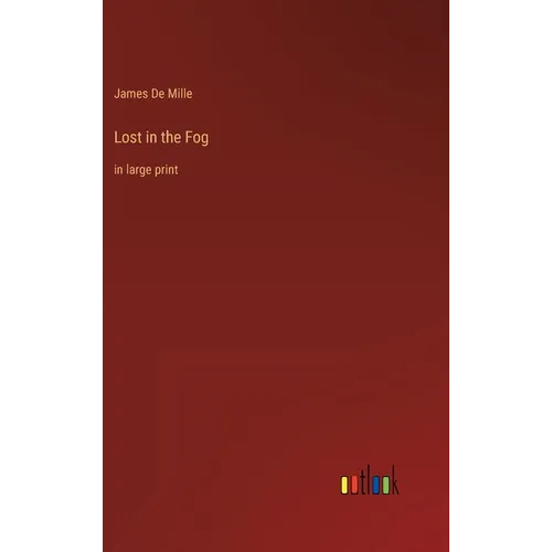 Lost in the Fog: in large print - Hardcover