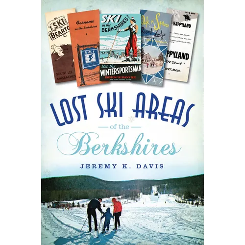 Lost Ski Areas of the Berkshires - Paperback