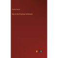 Key to the Practical Arithmetic - Hardcover