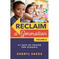 Reclaim a Generation Volume 2: 21 Days of Prayer for Schools - Paperback