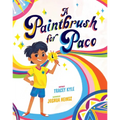 A Paintbrush for Paco - Hardcover