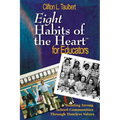 Eight Habits of the Heart(tm) for Educators: Building Strong School Communities Through Timeless Values - Paperback