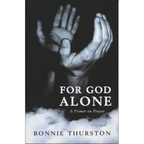 For God Alone: A Primer on Prayer - Paperback