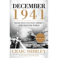 The December 1941: 31 Days That Changed America and Saved the World - Paperback