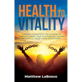 Health to Vitality - Paperback