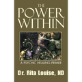 The Power Within: A Psychic Healing Primer - Paperback