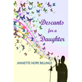 Descants for a Daughter - Paperback