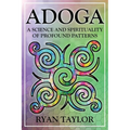 Adoga: A Science and Spirituality of Profound Patterns - Paperback
