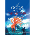 Of Gods and Demons: Runaways - Hardcover