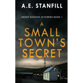 A Small Town's Secret - Hardcover