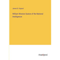 William Winston Seaton of the National Intelligencer - Paperback